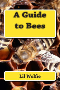 Title: A Guide to Bees, Author: Lil Wolfie