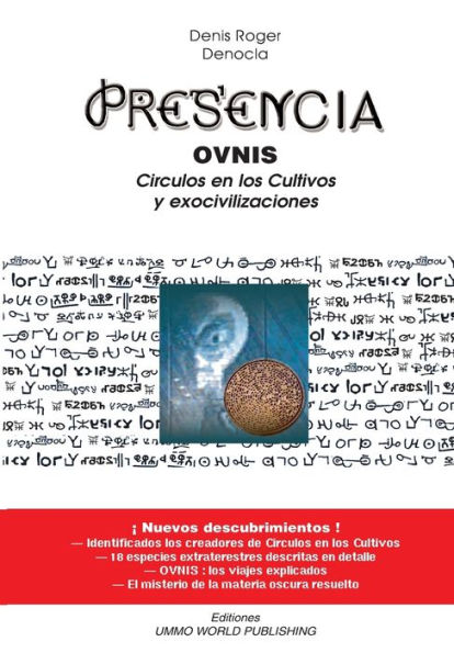 Presencia - OVNIS, Circulos en los cultivos y Exocivilizaciones