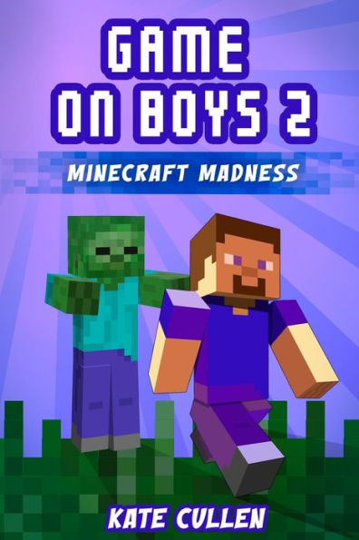 Game on Boys 2: Minecraft Madness