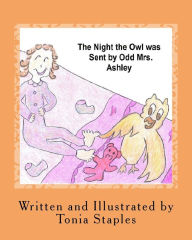 Title: The Night the Owl was Sent by Odd Mrs. Ashley, Author: Tonia Staples