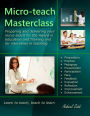 Micro-teach Masterclass: Preparing and delivering your micro-teach for the Award in Education and Training and for interviews in teaching