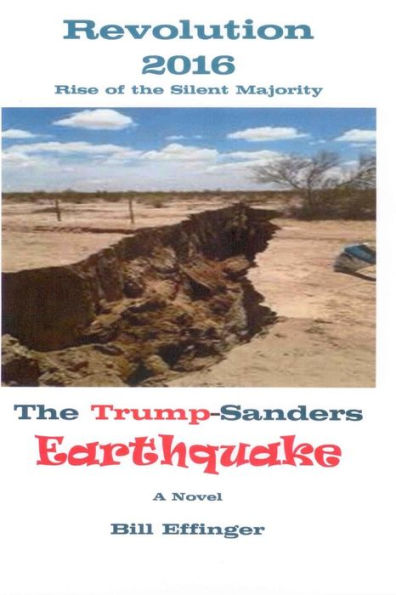 Revolution 2016-Rise of the Silent Majority: The Trump/Sanders Earthquake