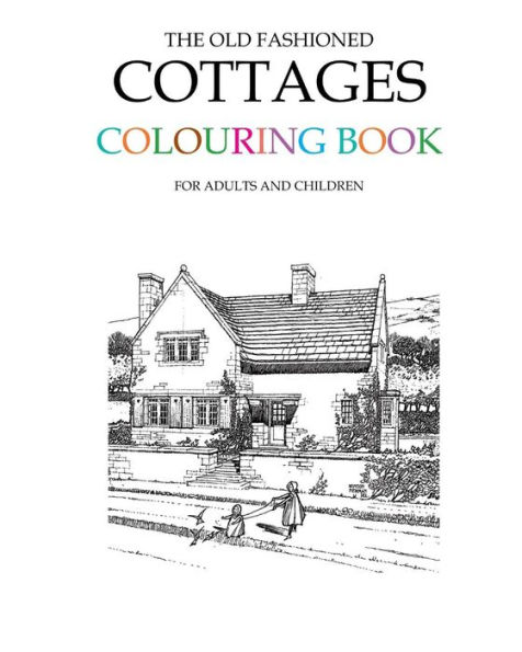 The Old Fashioned Cottages Colouring Book