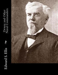 Title: Dewey and Other Naval Commanders, Author: Edward S Ellis