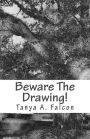 Beware The Drawing!