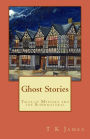 Ghost Stories: Tales of Mystery and the Supernatural