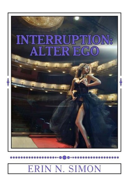 Interruption: : Alter Ego - The Final Installment