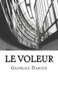 Title: Le Voleur, Author: Georges Darien