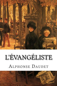 Title: L' Évangéliste, Author: Alphonse Daudet