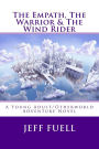 The Empath, The Warrior & The Wind Rider: A Young Adult/Otherworld Adventure Novel