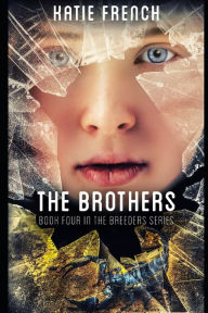 Title: The Brothers: Breeders Book 4, Author: Katie French