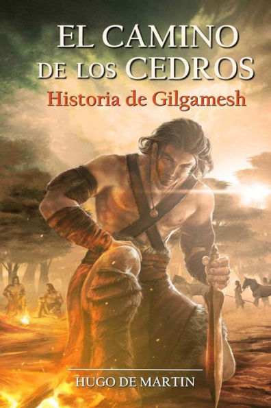 El Camino de los Cedros: Historia de Gilgamesh