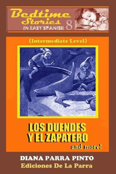 Bedtime Stories in Easy Spanish 8: LOS DUENDES Y EL ZAPATERO and more!