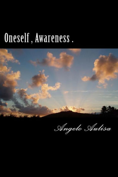 Oneself, Awareness .