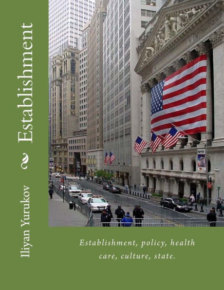 Establishment: Establishment, policy, health care, culture, state.