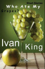 Short Stories: Who Ate My Grapes? [Free Short Stories]