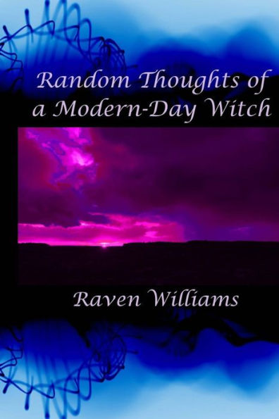 Random Thoughts of a Modern-Day Witch