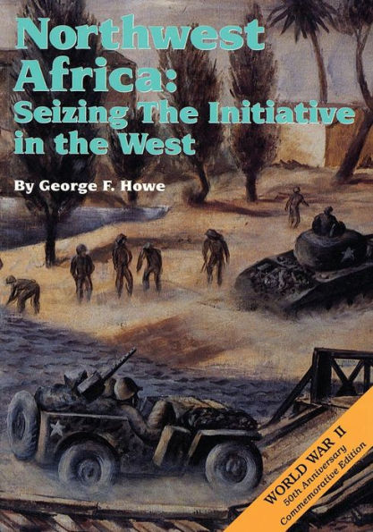 Northwest Africa: Seizing the Initiative in the West