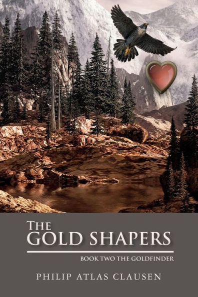The Gold Shapers: Book Two The Goldfinder