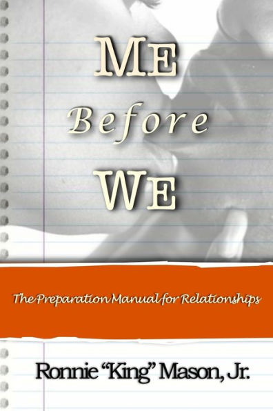 Me Before We: The Preparation Manual For Relationships