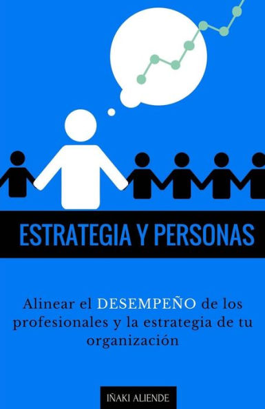 Estrategia y Personas: Gestiï¿½n del desempeï¿½o... y mï¿½s.