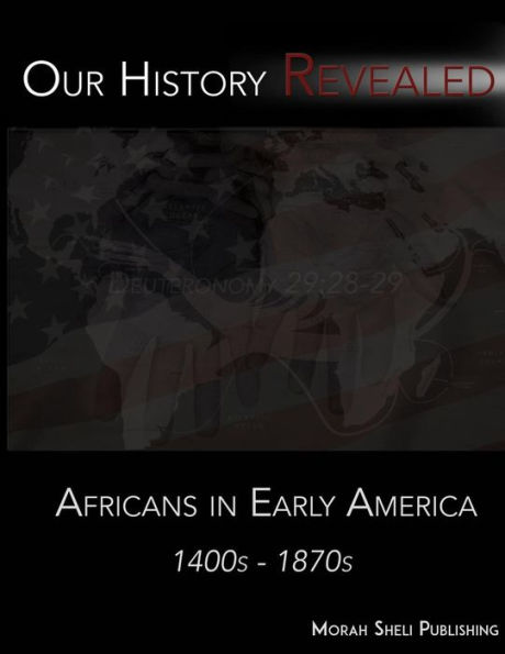 Our History Revealed: Africans in Early America