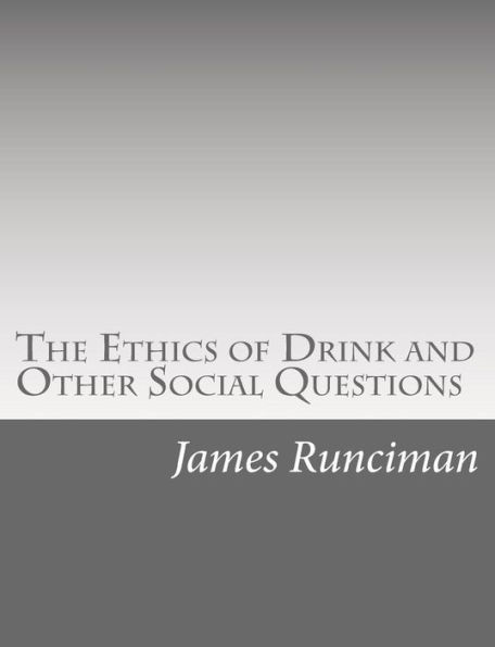 The Ethics of Drink and Other Social Questions
