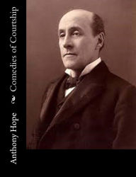 Title: Comedies of Courtship, Author: Anthony Hope