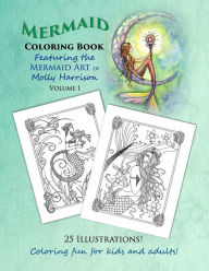 Title: Mermaid Coloring Book - Featuring the Mermaid Art of Molly Harrison: 25 Illustrations to color for both kids and adults!, Author: Molly Harrison