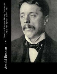 Title: Books and Persons Being Comments On A Past Epoch 1908-1911, Author: Arnold Bennett