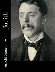 Title: Judith, Author: Arnold Bennett