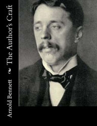 Title: The Author's Craft, Author: Arnold Bennett