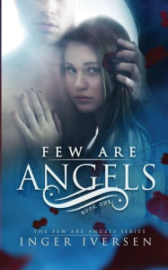 Title: Few Are Angels, Author: Inger Iversen