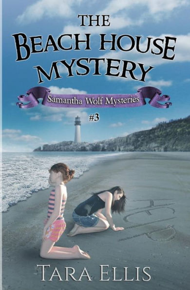 The Beach House Mystery: Samantha Wolf Mysteries Series #3