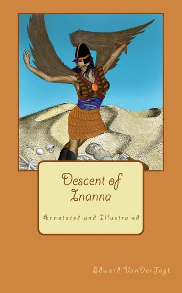 Descent of Inanna: Annotated and Illustrated