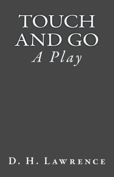 Touch and Go: A Play