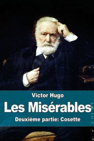 Title: Les Misï¿½rables: Deuxiï¿½me partie: Cosette, Author: Victor Hugo