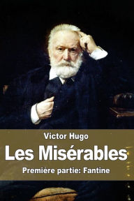 Title: Les Misï¿½rables: Premiï¿½re partie: Fantine, Author: Victor Hugo