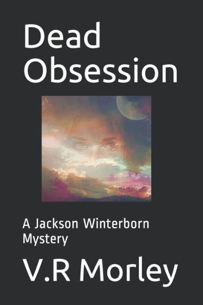 Dead Obsession: A Jackson Winterborn Mystery