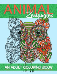 Title: Animal Zentangles: An Adult Coloring Book, Author: Zhena Khasha