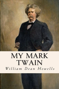 Title: My Mark Twain, Author: William Dean Howells