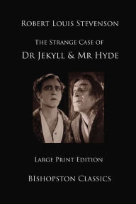 Title: Dr Jekyll and Mr Hyde: Large Print Edition, Author: Robert Louis Stevenson