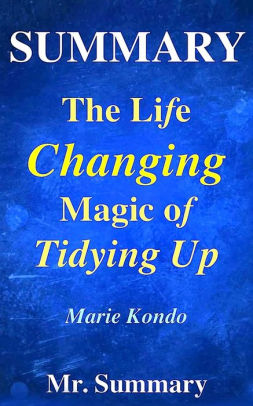 Summary The Life Changing Magic Of Tidying Up A