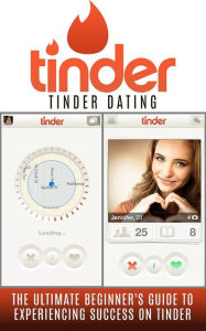 Title: Tinder: Tinder Dating: The Ultimate Beginner's Guide to Experiencing Success on Tinder!, Author: Chris Campbell