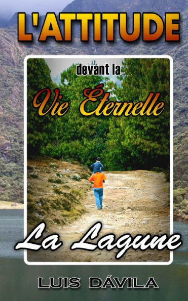 L'attitude devant la vie éternelle: La lagune