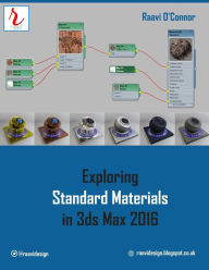 Title: Exploring Standard Materials in 3ds Max 2016, Author: Raavi O'Connor