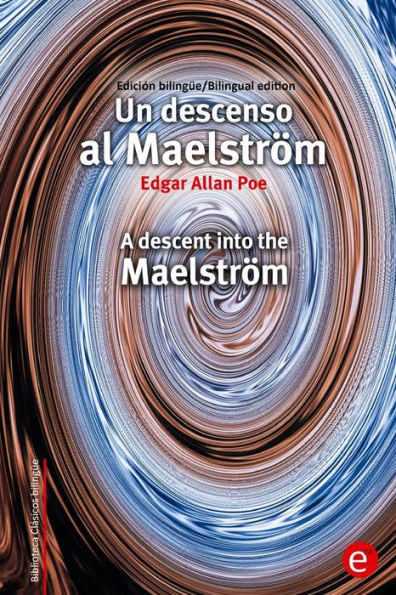Un descenso al Maelström/A descent into the Maelström: Edición bilingüe/Bilingual edition