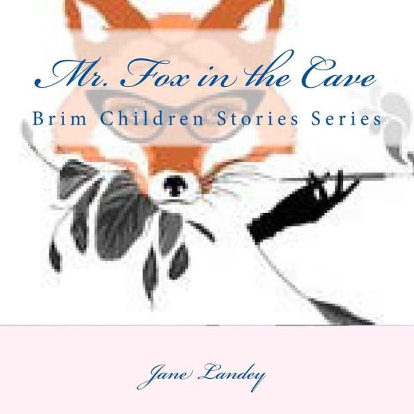 Mr. Fox in the Cave: Brim Children Stories Series