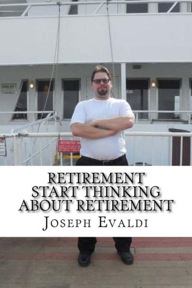 Retirement: Start Thinking About Retirement