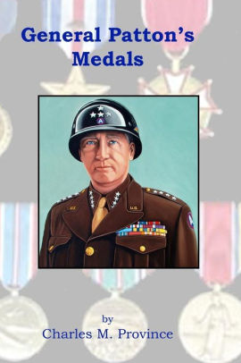 General Patton S Medals By Charles M Province Paperback Barnes